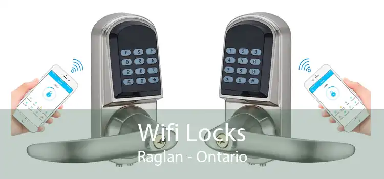 Wifi Locks Raglan - Ontario